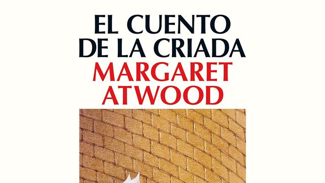 'El cuento de la criada', de Margaret Atwood.