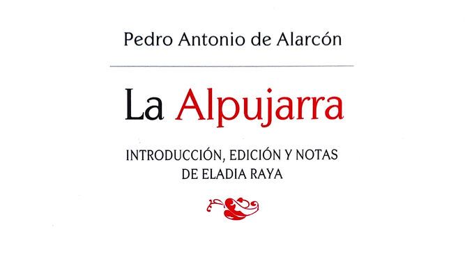 ‘La Alpujarra’, de Pedro Antonio de Alarcón, libro del mes la Universidad de Granada