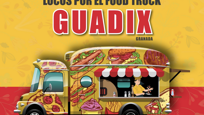 Vuelve una nueva edición de Locos por el Food Truck a Guadix